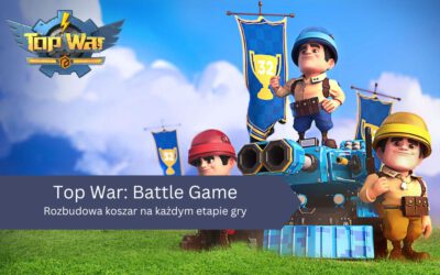 Rozbudowa koszar na każdym etapie gry w Top War: Battle Game