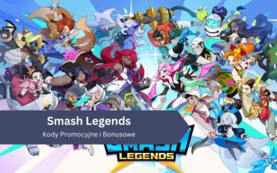 Smash Legends – kody promocyjne i bonusowe