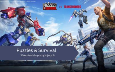 Wskazówki dla początkujących do gry Puzzles & Survival